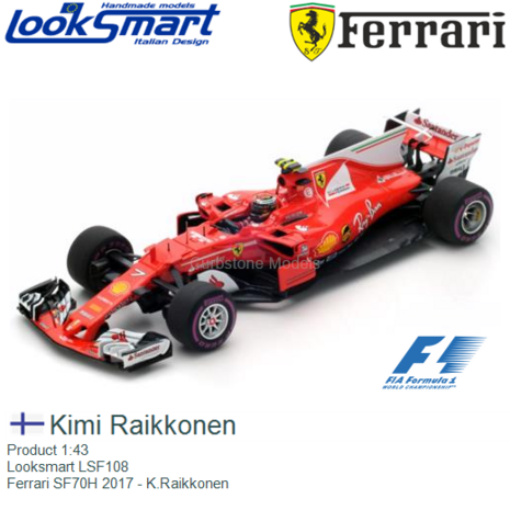 Product 1:43 | Looksmart LSF108 | Ferrari SF70H 2017 - K.Raikkonen
