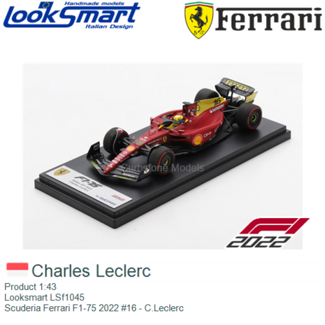 Product 1:43 | Looksmart LSf1045 | Scuderia Ferrari F1-75 2022 #16 - C.Leclerc