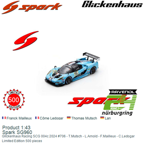 Product 1:43 | Spark SG960 | Glickenhaus Racing SCG 004c 2024 #706 - T.Mutsch - L.Arnold - F.Mailleux - C.Ledogar