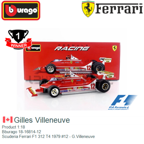 Product 1:18 | Bburago 18-16814-12 | Scuderia Ferrari F1 312 T4 1979 #12 - G.Villeneuve