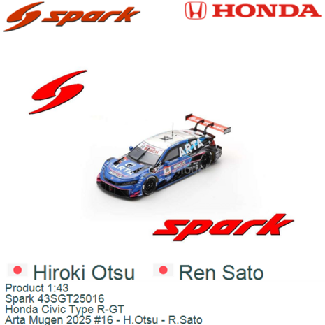 Product 1:43 | Spark 43SGT25016 | Honda Civic Type R-GT | Arta Mugen 2025 #16 - H.Otsu - R.Sato