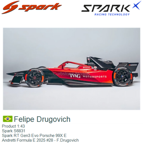 Product 1:43 | Spark S6831 | Spark RT Gen3 Evo Porsche 99X E | Andretti Formula E 2025 #28 - F.Drugovich