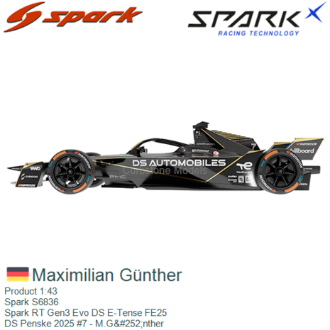 Product 1:43 | Spark S6836 | Spark RT Gen3 Evo DS E-Tense FE25 | DS Penske 2025 #7 - M.Günther