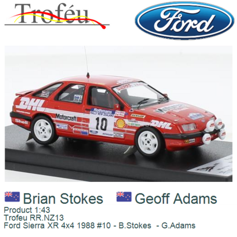 Product 1:43 | Trofeu RR.NZ13 | Ford Sierra XR 4x4 1988 #10 - B.Stokes  - G.Adams
