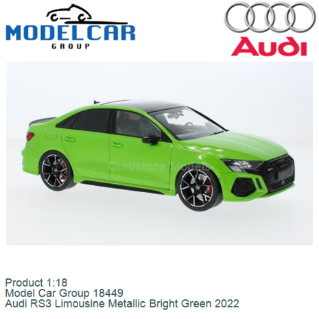 Product 1:18 | Model Car Group 18449 | Audi RS3 Limousine Metallic Bright Green 2022