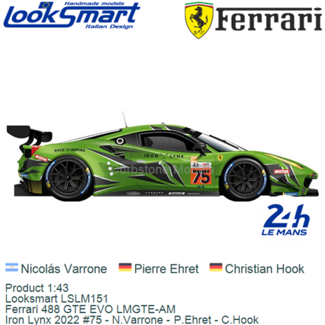 Product 1:43 | Looksmart LSLM151 | Ferrari 488 GTE EVO LMGTE-AM | Iron Lynx 2022 #75 - N.Varrone - P.Ehret - C.Hook
