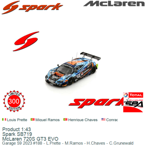 Product 1:43 | Spark SB719 | McLaren 720S GT3 EVO | Garage 59 2023 #188 - L.Prette - M.Ramos - H.Chaves - C.Grunewald