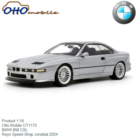 Product 1:18 | Otto Mobile OT1173 | BMW 858 CSL | Reyn Speed Shop Jonsibal 2024