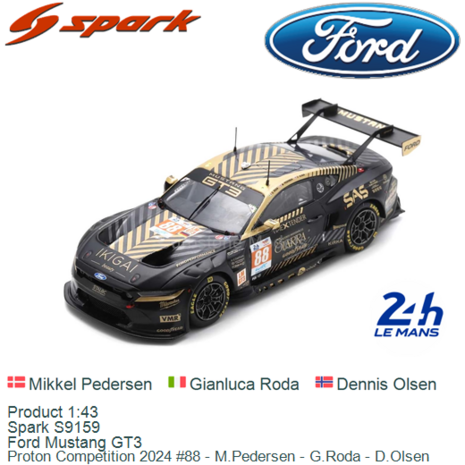 Product 1:43 | Spark S9159 | Ford Mustang GT3 | Proton Competition 2024 #88 - M.Pedersen - G.Roda - D.Olsen