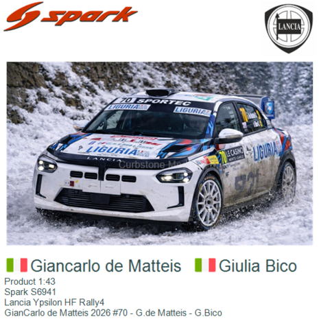 Product 1:43 | Spark S6941 | Lancia Ypsilon HF Rally4 | GianCarlo de Matteis 2026 #70 - G.de Matteis - G.Bico