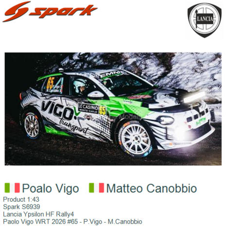 Product 1:43 | Spark S6939 | Lancia Ypsilon HF Rally4 | Paolo Vigo WRT 2026 #65 - P.Vigo - M.Canobbio