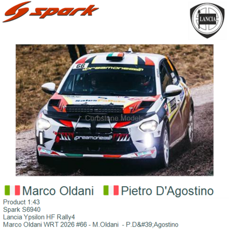 Product 1:43 | Spark S6940 | Lancia Ypsilon HF Rally4 | Marco Oldani WRT 2026 #66 - M.Oldani  - P.D'Agostino