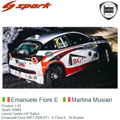 Product 1:43 | Spark S6942 | Lancia Ypsilon HF Rally4 | Emanuele Fiore WRT 2026 #71 - E.Fiore E - M.Musiari