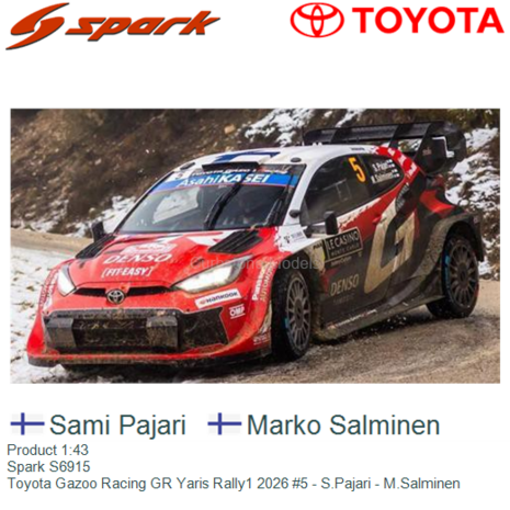 Product 1:43 | Spark S6915 | Toyota Gazoo Racing GR Yaris Rally1 2026 #5 - S.Pajari - M.Salminen
