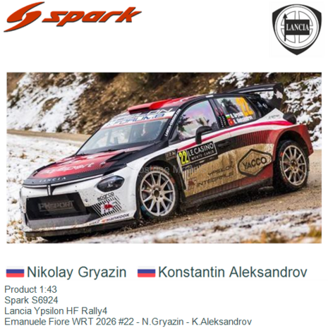 Product 1:43 | Spark S6924 | Lancia Ypsilon HF Rally4 | Emanuele Fiore WRT 2026 #22 - N.Gryazin - K.Aleksandrov