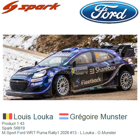 Product 1:43 | Spark S6919 | M-Sport Ford WRT Puma Rally1 2026 #13 - L.Louka - G.Munster