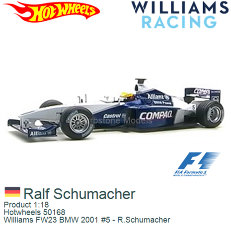Product 1:18 | Hotwheels 50168 | Williams FW23 BMW 2001 #5 - R.Schumacher