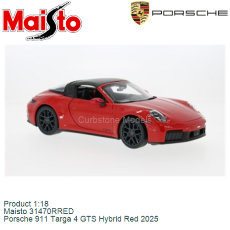 Product 1:18 | Maisto 31470RRED | Porsche 911 Targa 4 GTS Hybrid Red 2025