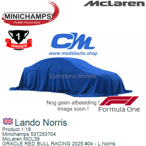 Product 1:18 | Minichamps 537253704 | McLaren MCL39 | ORACLE RED BULL RACING 2025 #04 - L.Norris