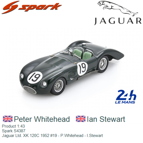 Product 1:43 | Spark S4387 | Jaguar Ltd. XK 120C 1952 #19 - P.Whitehead - I.Stewart