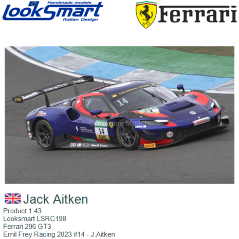 Product 1:43 | Looksmart LSRC198 | Ferrari 296 GT3 | Emil Frey Racing 2023 #14 - J.Aitken