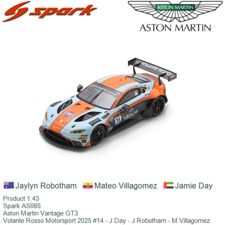 Product 1:43 | Spark AS085 | Aston Martin Vantage GT3 | Volante Rosso Motorsport 2025 #14 - J.Day - J.Robotham - M.Villagomez