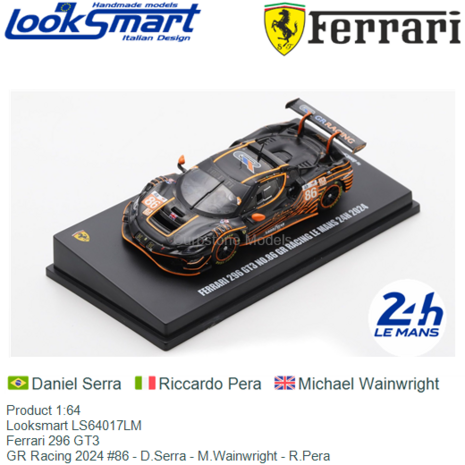 Product 1:64 | Looksmart LS64017LM | Ferrari 296 GT3 | GR Racing 2024 #86 - D.Serra - M.Wainwright - R.Pera