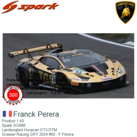 Product 1:43 | Spark SG968 | Lamborghini Huracan GT3 DTM | Grasser Racing GRT 2024 #63 - F.Perera