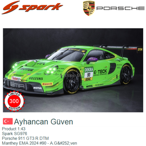 Product 1:43 | Spark SG976 | Porsche 911 GT3 R DTM | Manthey EMA 2024 #90 - A.Güven