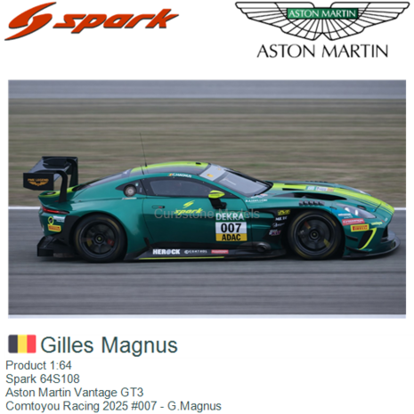 Product 1:64 | Spark 64S108 | Aston Martin Vantage GT3 | Comtoyou Racing 2025 #007 - G.Magnus 