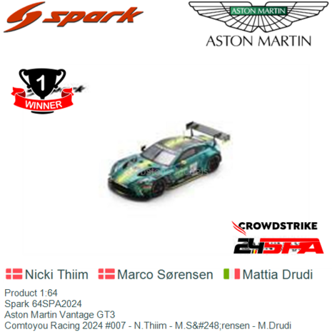 Product 1:64 | Spark 64SPA2024 | Aston Martin Vantage GT3 | Comtoyou Racing 2024 #007 - N.Thiim - M.Sørensen - M.Drudi