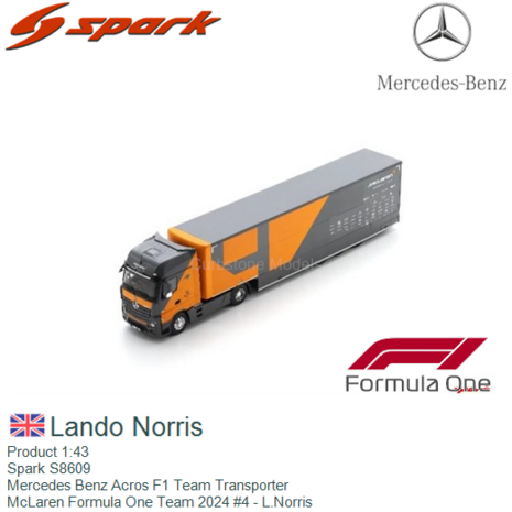 Product 1:43 | Spark S8609 | Mercedes Benz Acros F1 Team Transporter | McLaren Formula One Team 2024 #4 - L.Norris