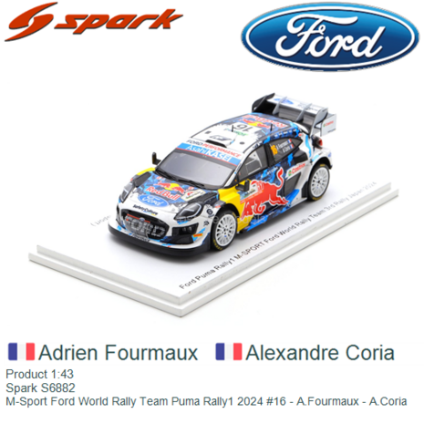 Product 1:43 | Spark S6882 | M-Sport Ford World Rally Team Puma Rally1 2024 #16 - A.Fourmaux - A.Coria