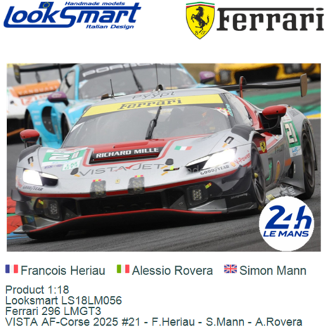 Product 1:18 | Looksmart LS18LM056 | Ferrari 296 LMGT3 | VISTA AF-Corse 2025 #21 - F.Heriau - S.Mann - A.Rovera