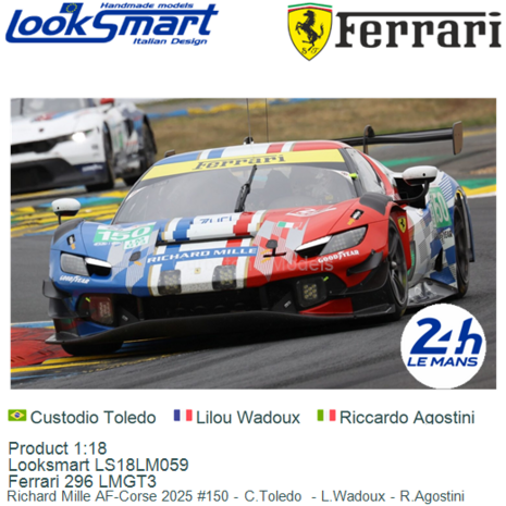 Product 1:18 | Looksmart LS18LM059 | Ferrari 296 LMGT3 | Richard Mille AF-Corse 2025 #150 - C.Toledo  - L.Wadoux - R.Agostini