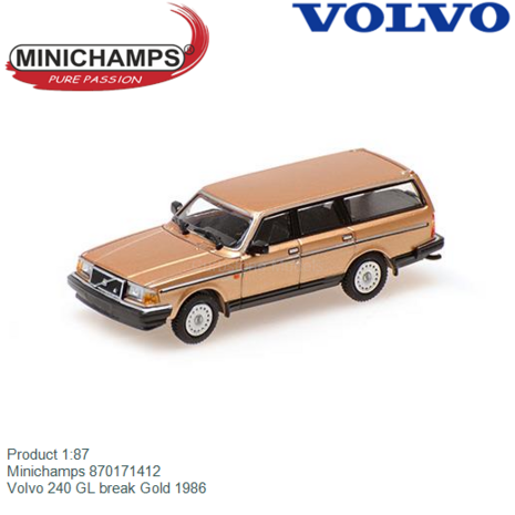 Product 1:87 | Minichamps 870171412 | Volvo 240 GL break Gold 1986