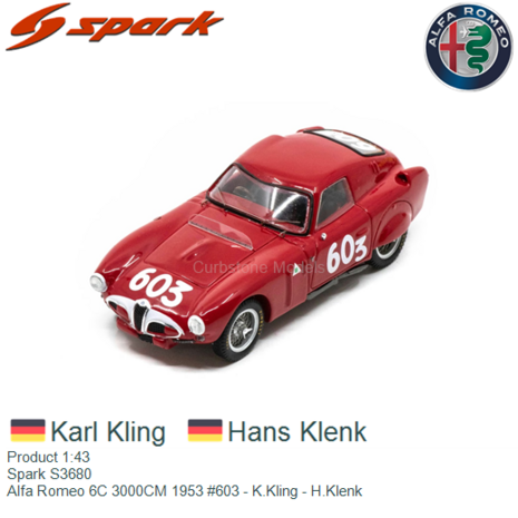 Product 1:43 | Spark S3680 | Alfa Romeo 6C 3000CM 1953 #603 - K.Kling - H.Klenk