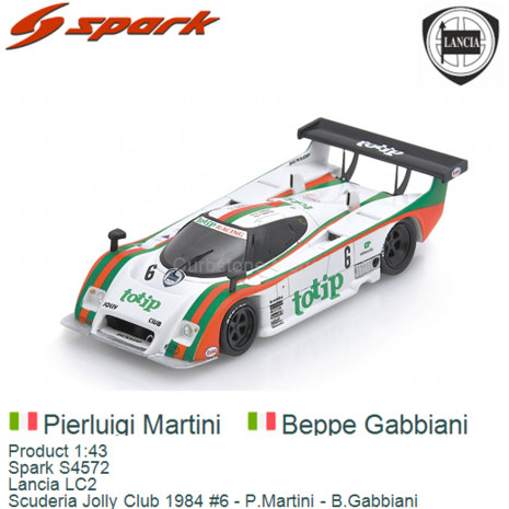 Product 1:43 | Spark S4572 | Lancia LC2 | Scuderia Jolly Club 1984 #6 - P.Martini - B.Gabbiani