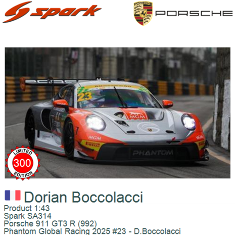 Product 1:43 | Spark SA314 | Porsche 911 GT3 R (992) | Phantom Global Racing 2025 #23 - D.Boccolacci