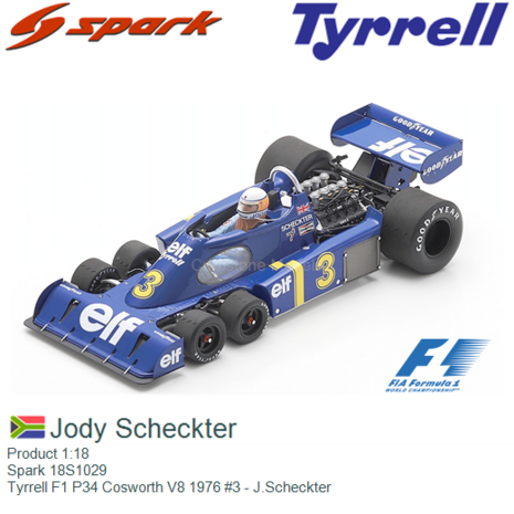 Product 1:18 | Spark 18S1029 | Tyrrell F1 P34 Cosworth V8 1976 #3 - J.Scheckter