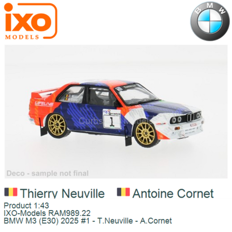 Product 1:43 | IXO-Models RAM989.22 | BMW M3 (E30) 2025 #1 - T.Neuville - A.Cornet