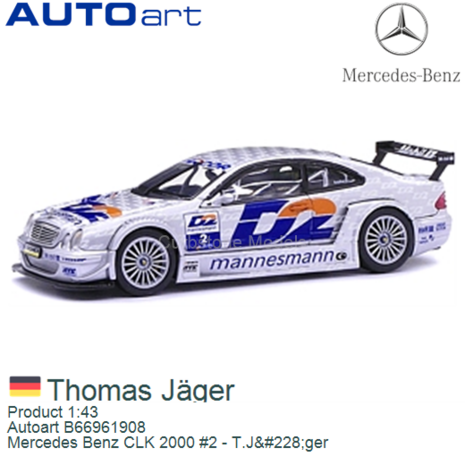 Product 1:43 | Autoart B66961908 | Mercedes Benz CLK 2000 #2 - T.Jäger
