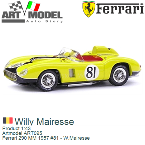 Product 1:43 | Artmodel ART095 | Ferrari 290 MM 1957 #81 - W.Mairesse