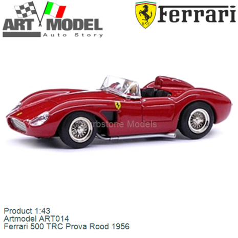 Product 1:43 | Artmodel ART014 | Ferrari 500 TRC Prova Rood 1956