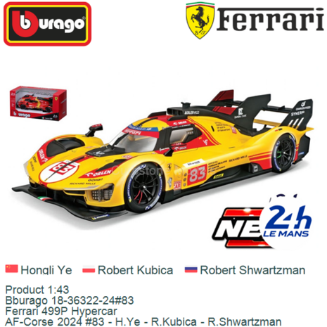 Product 1:43 | Bburago 18-36322-24#83 | Ferrari 499P Hypercar | AF-Corse 2024 #83 - H.Ye - R.Kubica - R.Shwartzman