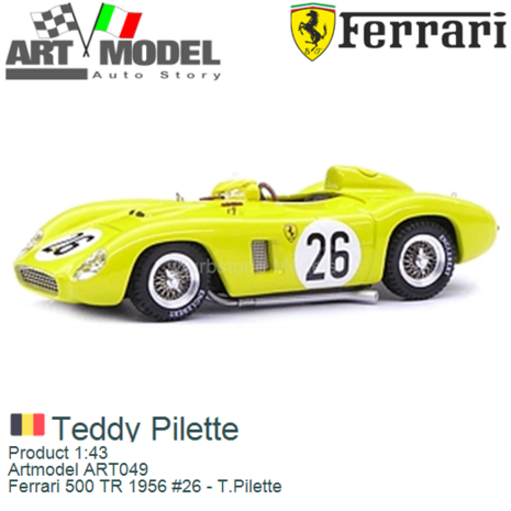 Product 1:43 | Artmodel ART049 | Ferrari 500 TR 1956 #26 - T.Pilette