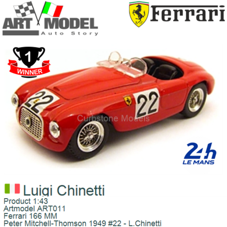 Product 1:43 | Artmodel ART011 | Ferrari 166 MM | Peter Mitchell-Thomson 1949 #22 - L.Chinetti