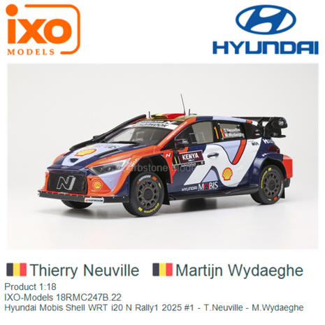 Product 1:18 | IXO-Models 18RMC247B.22 | Hyundai Mobis Shell WRT i20 N Rally1 2025 #1 - T.Neuville - M.Wydaeghe