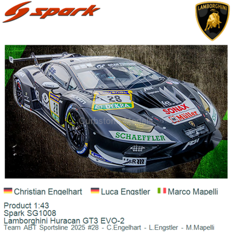Product 1:43 | Spark SG1008 | Lamborghini Huracan GT3 EVO-2 | Team ABT Sportsline 2025 #28 - C.Engelhart - L.Engstler - M.Mapel