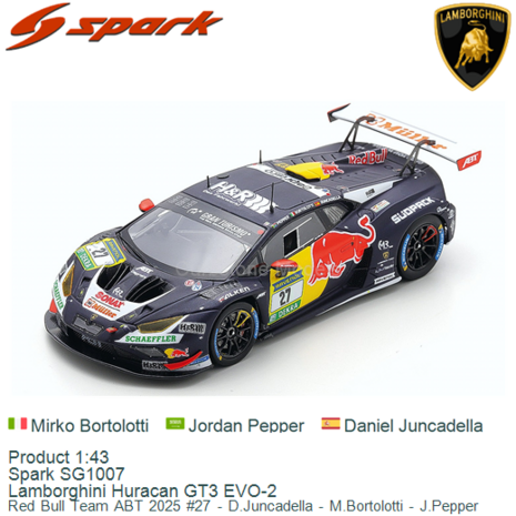 Product 1:43 | Spark SG1007 | Lamborghini Huracan GT3 EVO-2 | Red Bull Team ABT 2025 #27 - D.Juncadella - M.Bortolotti - J.Pepp